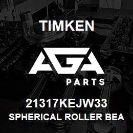 21317KEJW33 Timken SPHERICAL ROLLER BEARINGS - STEEL CAGE | AGA Parts