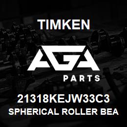 21318KEJW33C3 Timken SPHERICAL ROLLER BEARINGS - STEEL CAGE | AGA Parts