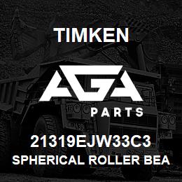 21319EJW33C3 Timken SPHERICAL ROLLER BEARINGS - STEEL CAGE | AGA Parts