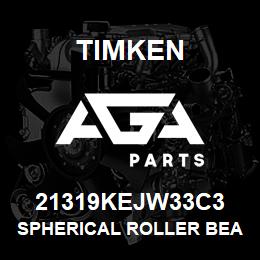 21319KEJW33C3 Timken SPHERICAL ROLLER BEARINGS - STEEL CAGE | AGA Parts