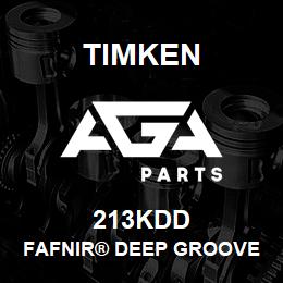 213KDD Timken FAFNIR® DEEP GROOVE BALL BEARINGS (9100K, 200K, 300K) | AGA Parts