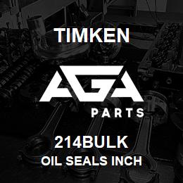 214BULK Timken OIL SEALS INCH | AGA Parts