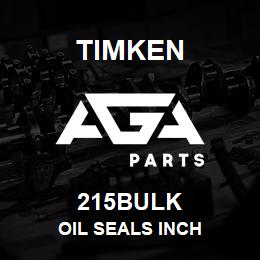 215BULK Timken OIL SEALS INCH | AGA Parts