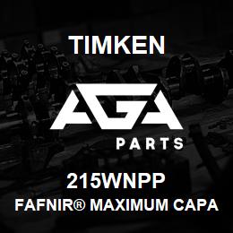 215WNPP Timken FAFNIR® MAXIMUM CAPACITY BALL BEARINGS (200W, 300W) | AGA Parts