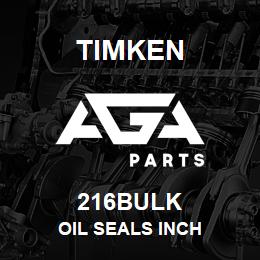 216BULK Timken OIL SEALS INCH | AGA Parts