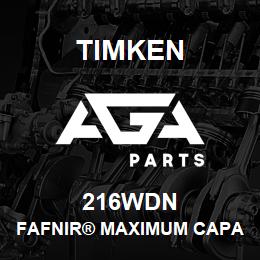 216WDN Timken FAFNIR® MAXIMUM CAPACITY BALL BEARINGS (200W, 300W) | AGA Parts