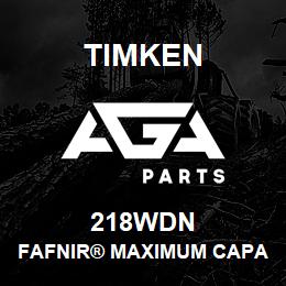 218WDN Timken FAFNIR® MAXIMUM CAPACITY BALL BEARINGS (200W, 300W) | AGA Parts