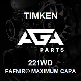 221WD Timken FAFNIR® MAXIMUM CAPACITY BALL BEARINGS (200W, 300W) | AGA Parts