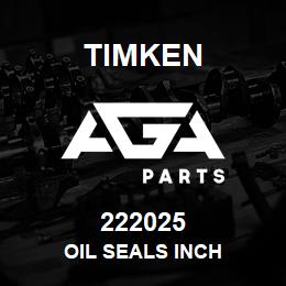 222025 Timken OIL SEALS INCH | AGA Parts