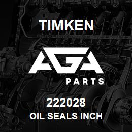 222028 Timken OIL SEALS INCH | AGA Parts