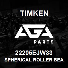 22205EJW33 Timken SPHERICAL ROLLER BEARINGS - STEEL CAGE | AGA Parts