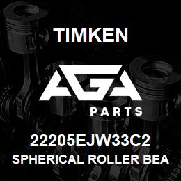 22205EJW33C2 Timken SPHERICAL ROLLER BEARINGS - STEEL CAGE | AGA Parts