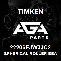 22206EJW33C2 Timken SPHERICAL ROLLER BEARINGS - STEEL CAGE | AGA Parts