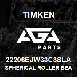 22206EJW33C3SLA Timken SPHERICAL ROLLER BEARINGS - STEEL CAGE | AGA Parts