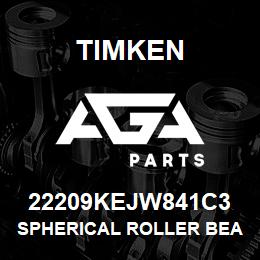 22209KEJW841C3 Timken SPHERICAL ROLLER BEARINGS - STEEL CAGE | AGA Parts