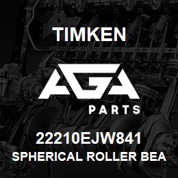 22210EJW841 Timken SPHERICAL ROLLER BEARINGS - STEEL CAGE | AGA Parts