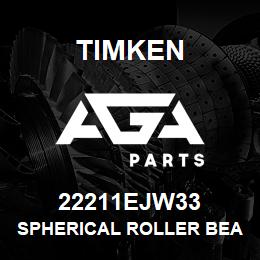 22211EJW33 Timken SPHERICAL ROLLER BEARINGS - STEEL CAGE | AGA Parts