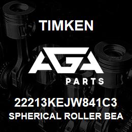 22213KEJW841C3 Timken SPHERICAL ROLLER BEARINGS - STEEL CAGE | AGA Parts