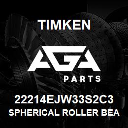 22214EJW33S2C3 Timken SPHERICAL ROLLER BEARINGS - STEEL CAGE | AGA Parts