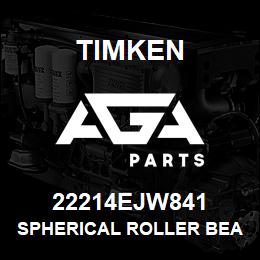 22214EJW841 Timken SPHERICAL ROLLER BEARINGS - STEEL CAGE | AGA Parts