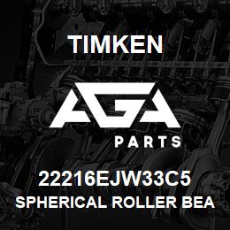 22216EJW33C5 Timken SPHERICAL ROLLER BEARINGS - STEEL CAGE | AGA Parts