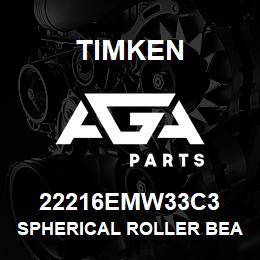 22216EMW33C3 Timken SPHERICAL ROLLER BEARINGS - BRASS CAGE | AGA Parts