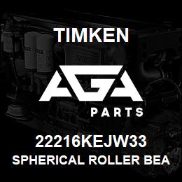 22216KEJW33 Timken SPHERICAL ROLLER BEARINGS - STEEL CAGE | AGA Parts