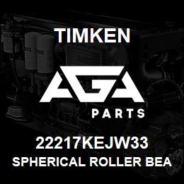 22217KEJW33 Timken SPHERICAL ROLLER BEARINGS - STEEL CAGE | AGA Parts