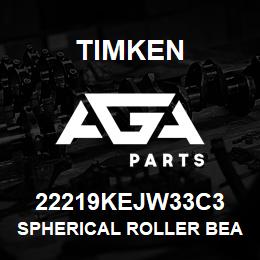 22219KEJW33C3 Timken SPHERICAL ROLLER BEARINGS - STEEL CAGE | AGA Parts