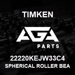 22220KEJW33C4 Timken SPHERICAL ROLLER BEARINGS - STEEL CAGE | AGA Parts