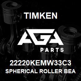 22220KEMW33C3 Timken SPHERICAL ROLLER BEARINGS - BRASS CAGE | AGA Parts