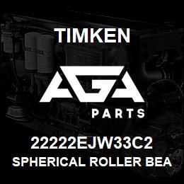 22222EJW33C2 Timken SPHERICAL ROLLER BEARINGS - STEEL CAGE | AGA Parts