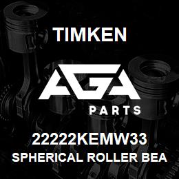 22222KEMW33 Timken SPHERICAL ROLLER BEARINGS - BRASS CAGE | AGA Parts