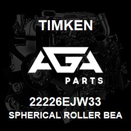 22226EJW33 Timken SPHERICAL ROLLER BEARINGS - STEEL CAGE | AGA Parts