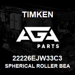 22226EJW33C3 Timken SPHERICAL ROLLER BEARINGS - STEEL CAGE | AGA Parts