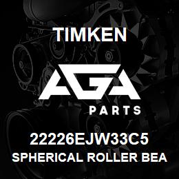 22226EJW33C5 Timken SPHERICAL ROLLER BEARINGS - STEEL CAGE | AGA Parts