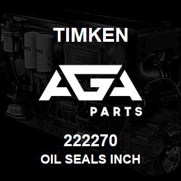 222270 Timken OIL SEALS INCH | AGA Parts