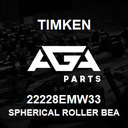 22228EMW33 Timken SPHERICAL ROLLER BEARINGS - BRASS CAGE | AGA Parts