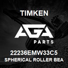 22236EMW33C5 Timken SPHERICAL ROLLER BEARINGS - BRASS CAGE | AGA Parts