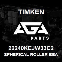 22240KEJW33C2 Timken SPHERICAL ROLLER BEARINGS - STEEL CAGE | AGA Parts