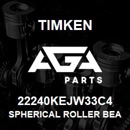 22240KEJW33C4 Timken SPHERICAL ROLLER BEARINGS - STEEL CAGE | AGA Parts