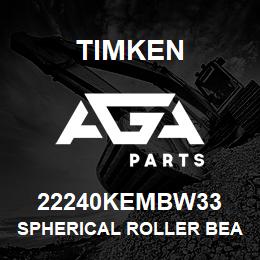 22240KEMBW33 Timken SPHERICAL ROLLER BEARINGS - BRASS CAGE | AGA Parts