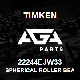 22244EJW33 Timken SPHERICAL ROLLER BEARINGS - STEEL CAGE | AGA Parts