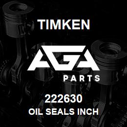 222630 Timken OIL SEALS INCH | AGA Parts