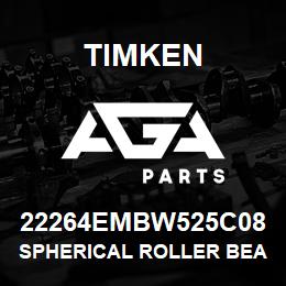 22264EMBW525C08 Timken SPHERICAL ROLLER BEARINGS - BRASS CAGE | AGA Parts