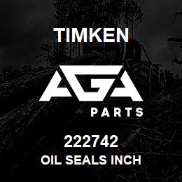 222742 Timken OIL SEALS INCH | AGA Parts