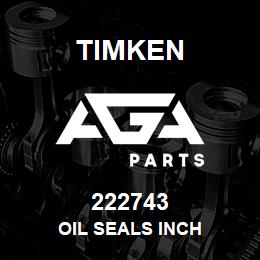 222743 Timken OIL SEALS INCH | AGA Parts