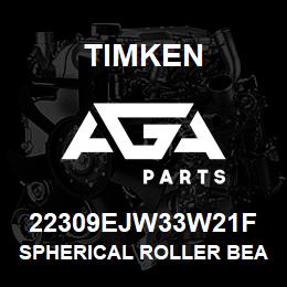 22309EJW33W21F Timken SPHERICAL ROLLER BEARINGS - STEEL CAGE | AGA Parts