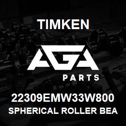 22309EMW33W800 Timken SPHERICAL ROLLER BEARINGS - BRASS CAGE | AGA Parts