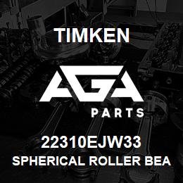 22310EJW33 Timken SPHERICAL ROLLER BEARINGS - STEEL CAGE | AGA Parts